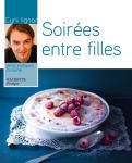 Soirées entre filles par Cyril Lignac