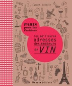 Les meilleures adresses à Paris pour les amateurs de vin