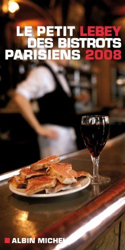Le Lebey des bistrots et des restos parisiens
