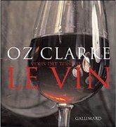 Oz Clarke nous dit tout sur Le Vin
