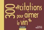 300 citations pour aimer le vin